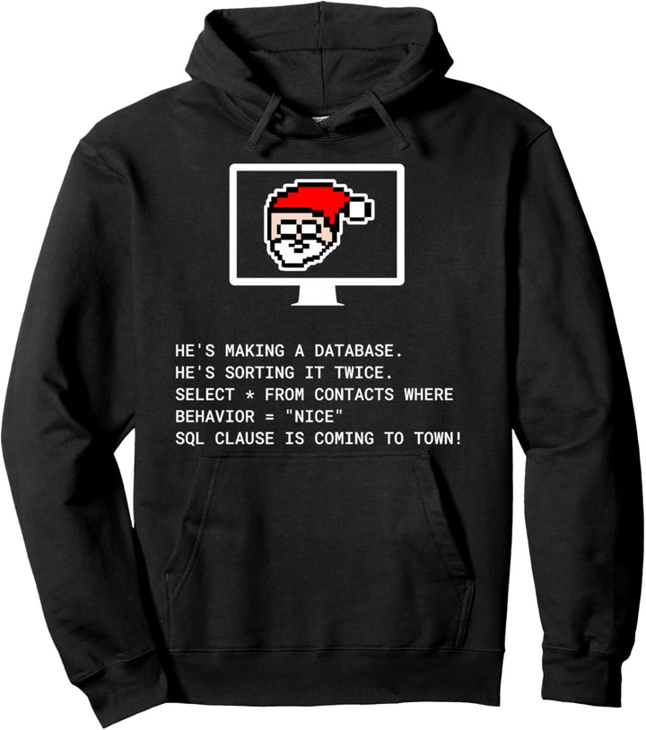 SQL Clause Is Coming To Town Datenbank-Sortierverhalten Nice Pullover Hoodie