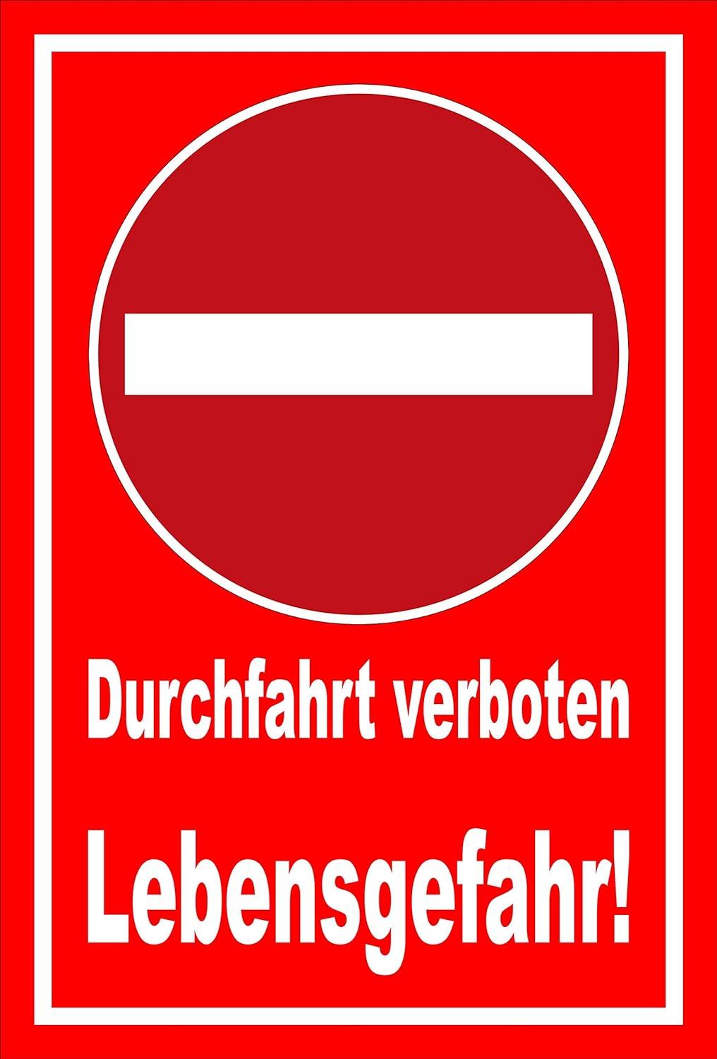 Melis Folienwerkstatt Schild - Verbot der Einfahrt - Durchfahrt verboten - Lebensgefahr – 60x40cm |