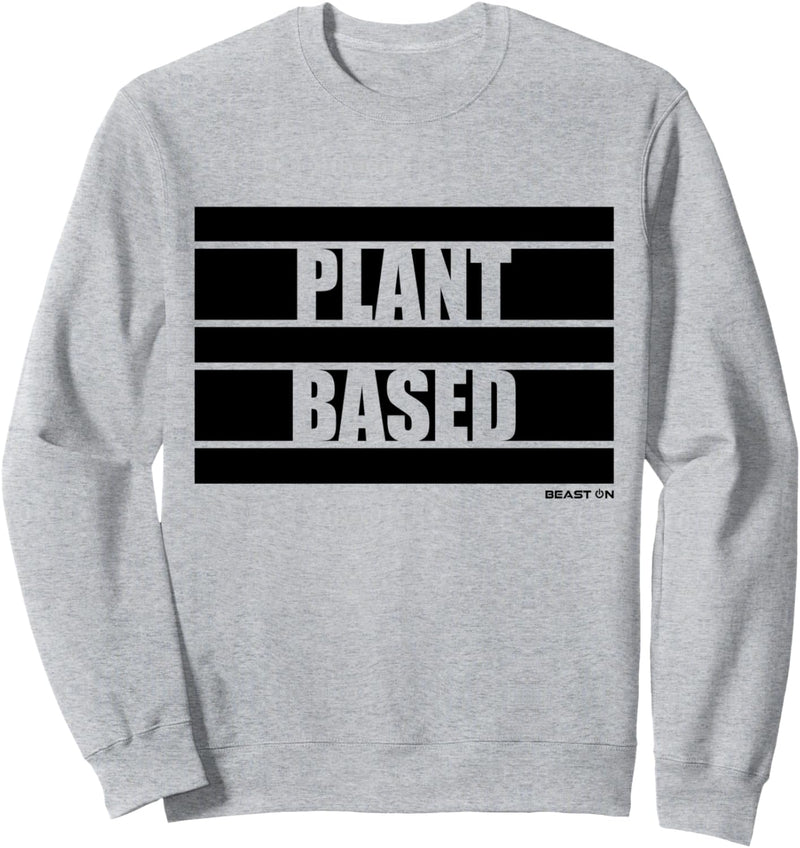 Plant Based Vegan Veganer Vegetarier Sprüche Fitness Design Sweatshirt