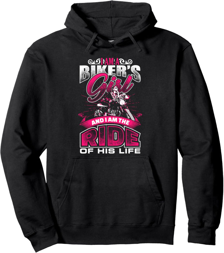 I Am A Biker's Girl I Am Ride Of His Life Motorcycle Pullover Hoodie