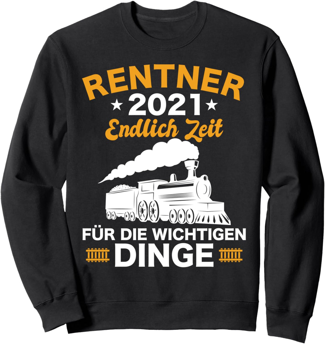 Rentner 2021 Modelleisenbahn Züge Rente Ruhestand Spruch Sweatshirt