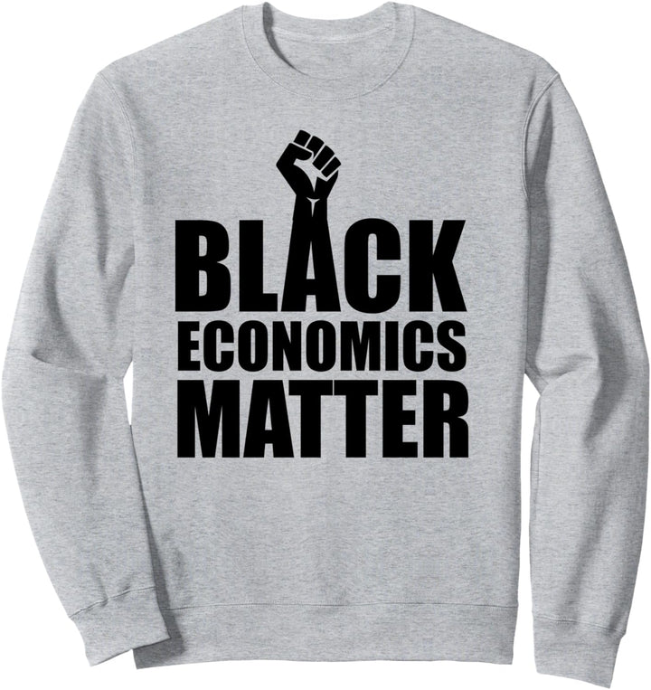 Oheneba Black Economics Matter Melanin Afro Empowerment Sweatshirt