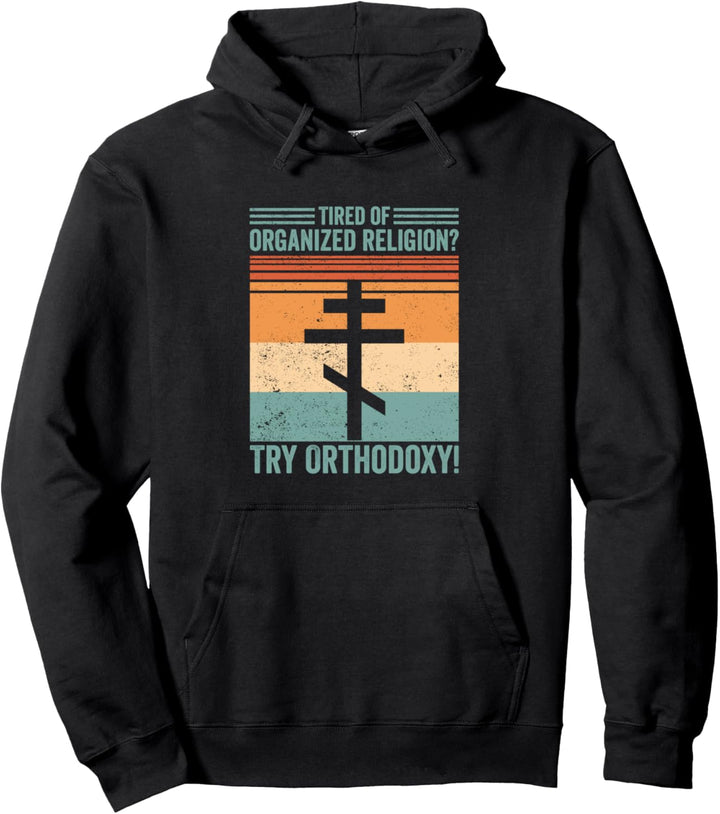 Orthodoxy Orthodoxe Try Orthodoxy Pullover Hoodie