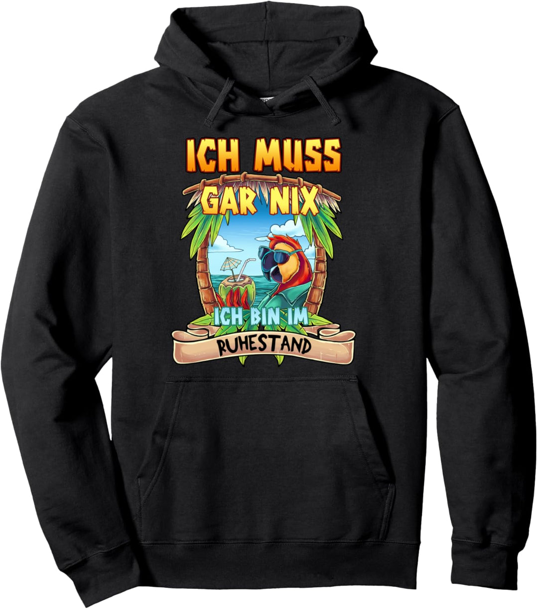 Ich Muss Gar Nichts Ich Bin Im Ruhestand Rentner Pullover Hoodie