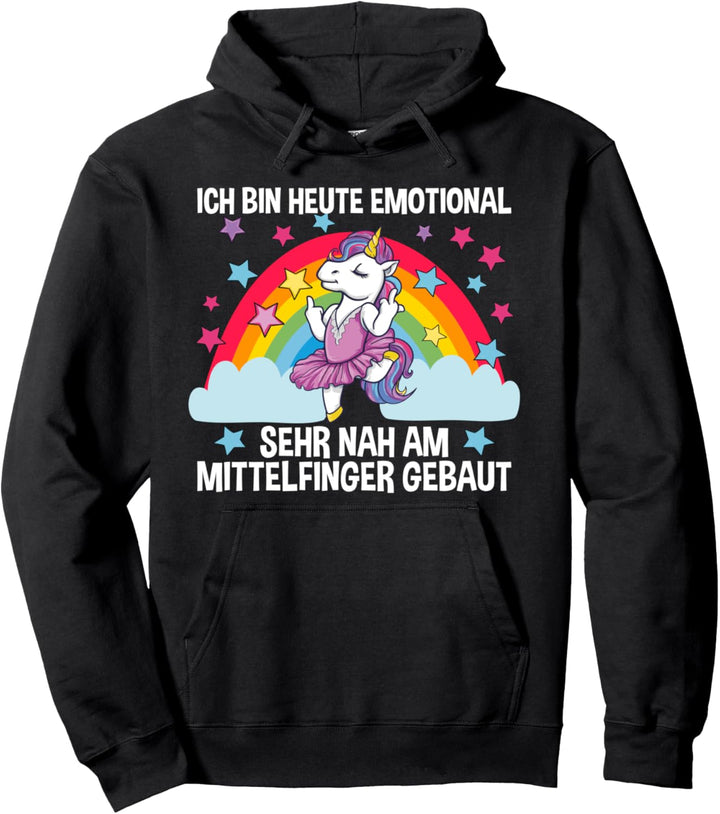 Ich Bin Heute Emotional Sehr Nah Am Mittelfinger Gebaut Pullover Hoodie