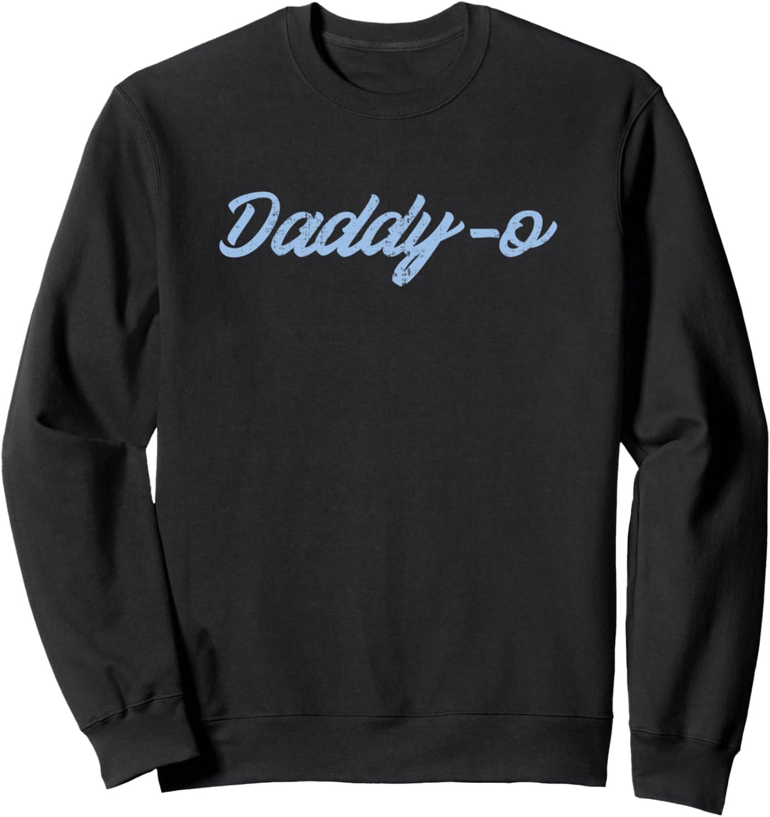 Mens Daddy-O Design für den Vater, Opa, Papa, Vatertag Sweatshirt