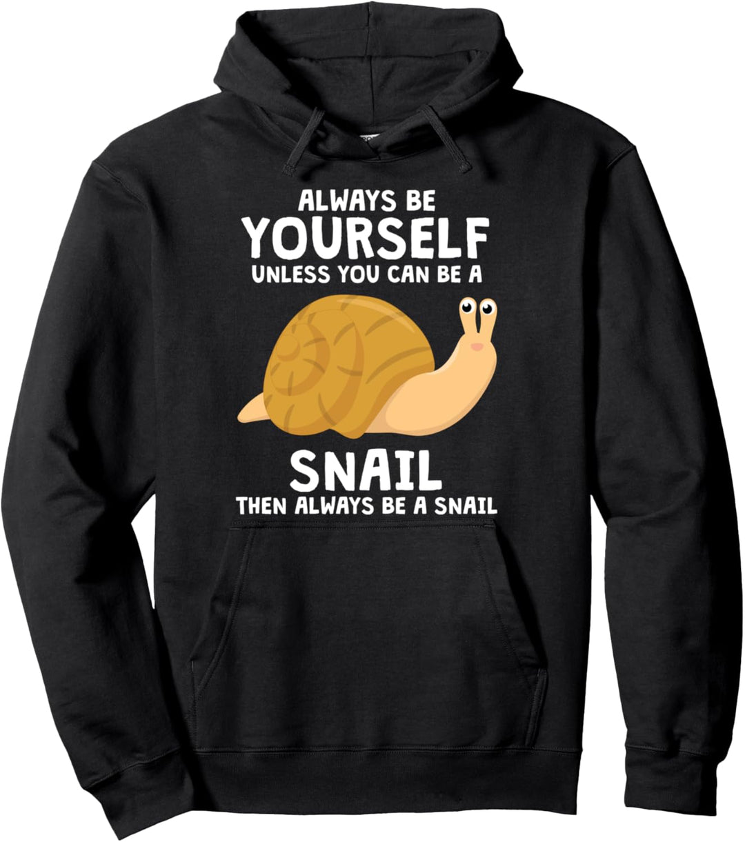Always Be Yourself Snail Kleidung Outfit Geschenk Schnecken Pullover Hoodie