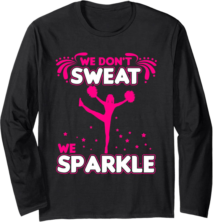 - We don't sweat we sparkle - Cheerleading Langarmshirt