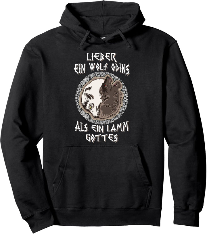 Lieber Ein Wolf Odins Als Ein Lamm Gottes Wikinger Viking Pullover Hoodie