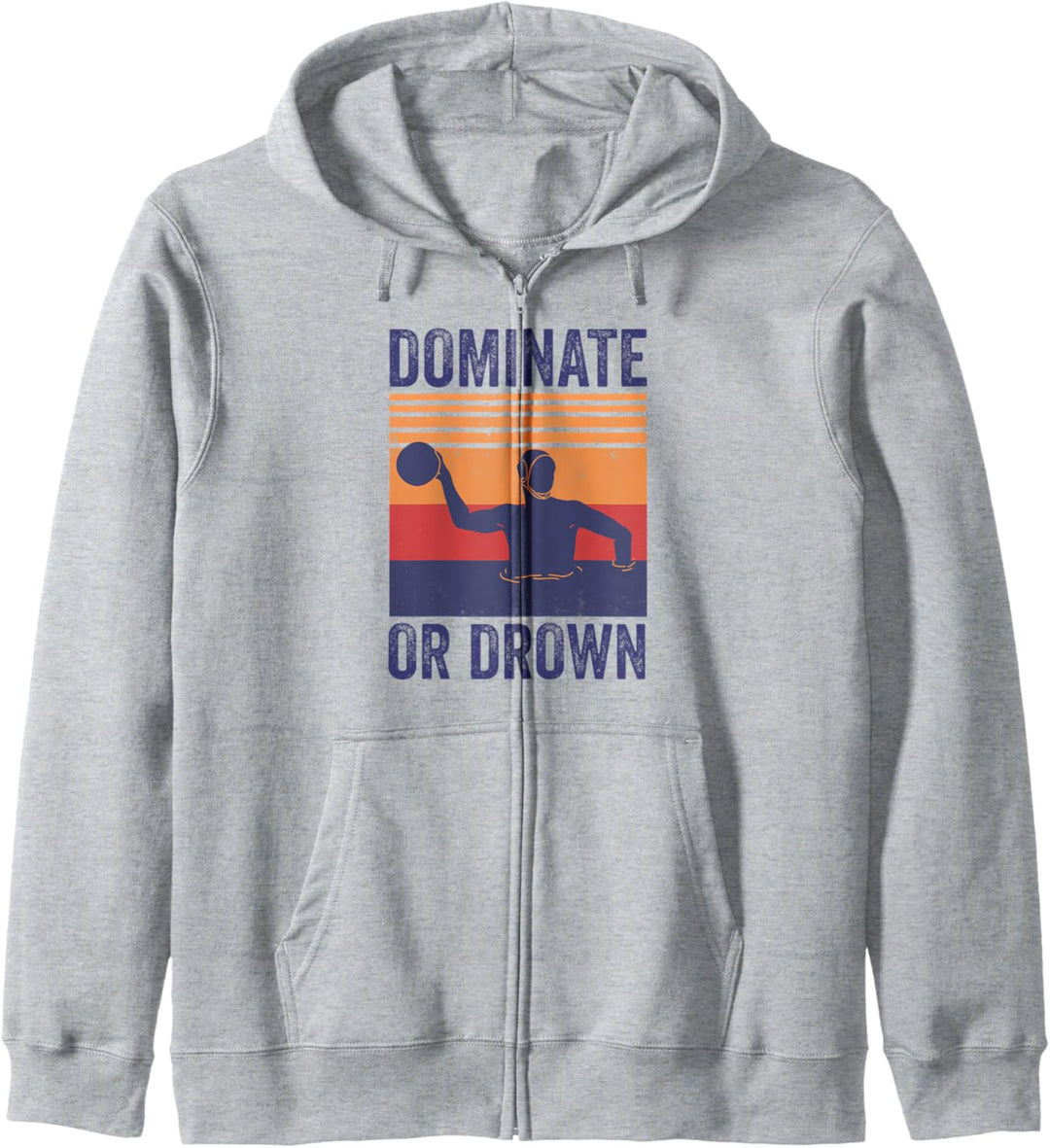 Dominate Or Drown Wasserball Kapuzenjacke