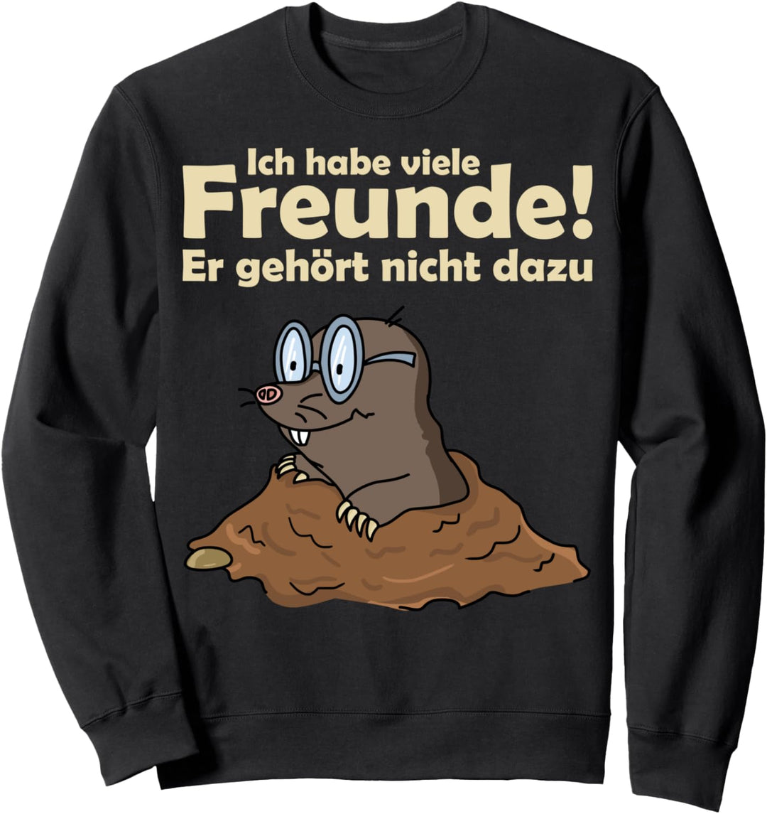 Lustig Witzig Maulwurf Freund Maulwurfshügel Garten Gärtner Sweatshirt