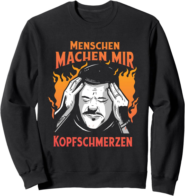 Lustiger Spruch Introvertierte & Misanthropen Kopfschmerzen Sweatshirt