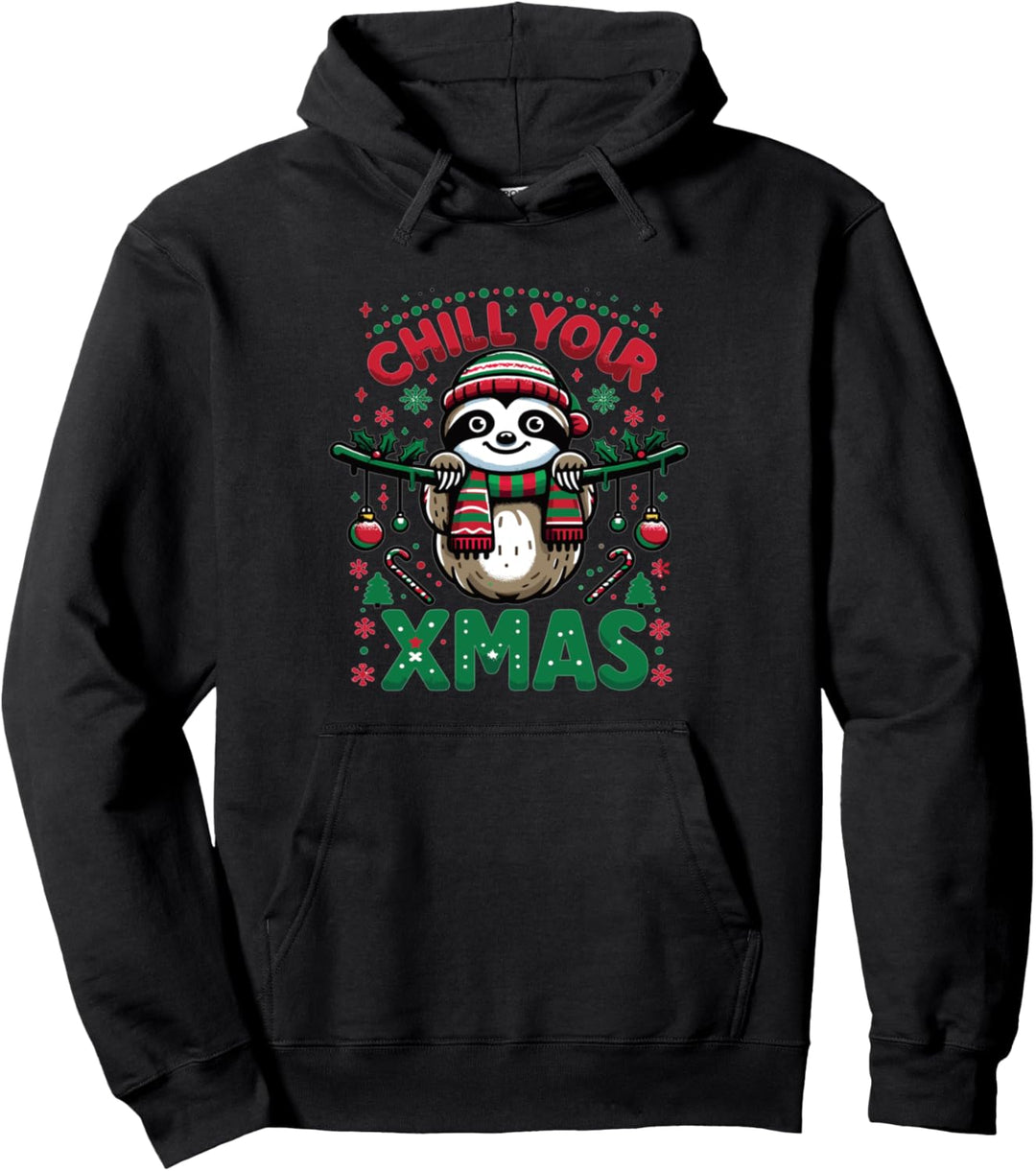 Chill Your Xmas Faultier Weihnachten Faultiere Christmas Pullover Hoodie