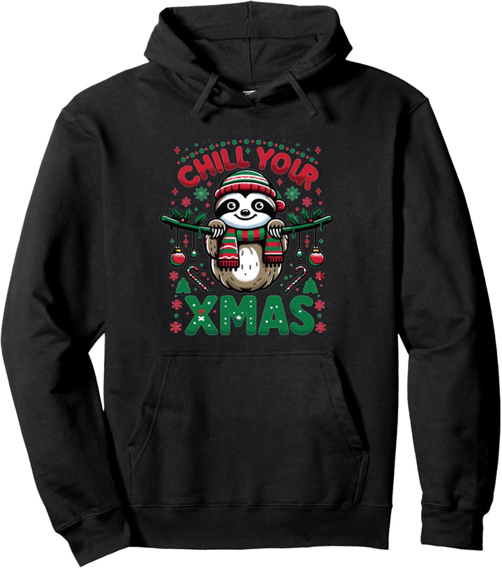 Chill Your Xmas Faultier Weihnachten Faultiere Christmas Pullover Hoodie