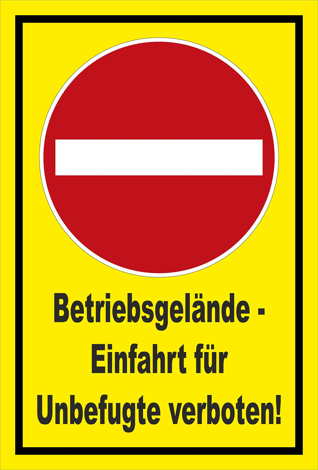 Schild - Verbot der Einfahrt - Betriebsgelände - Einfahrt für Unbefugte verboten – 60x40cm | stabile