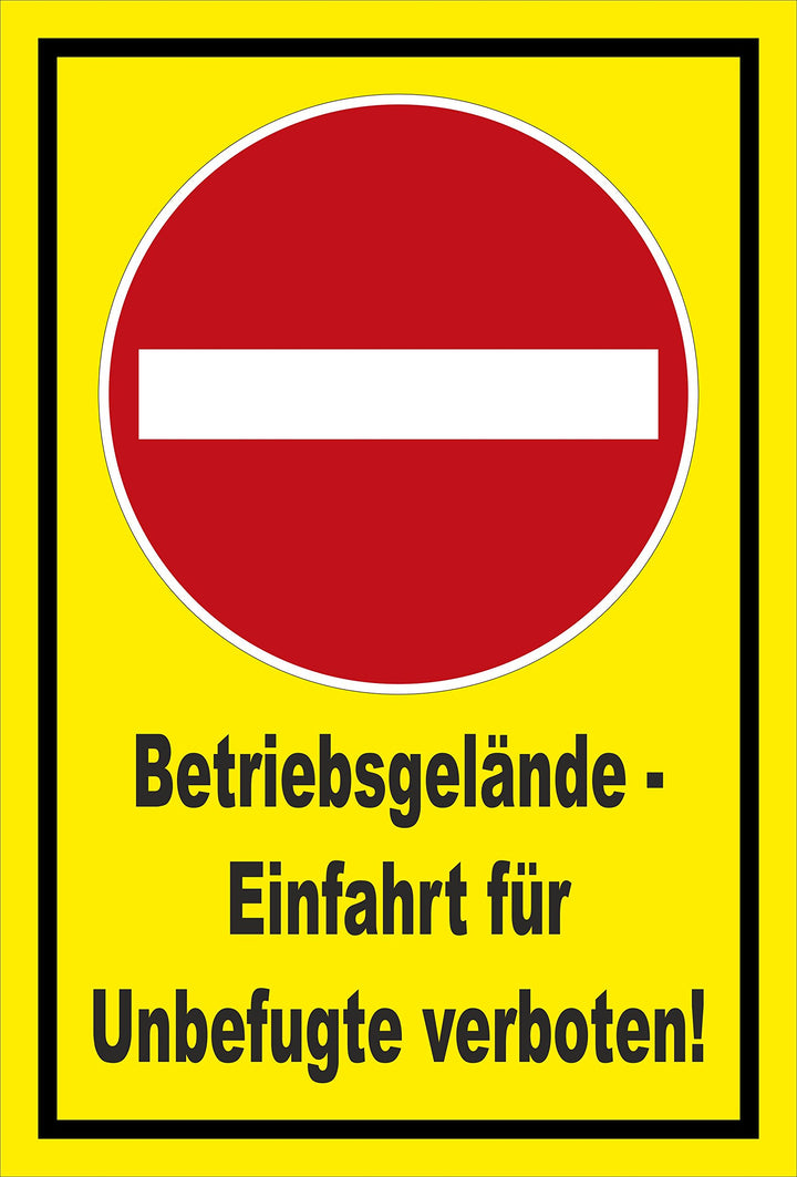 Schild - Verbot der Einfahrt - Betriebsgelände - Einfahrt für Unbefugte verboten – 60x40cm | stabile