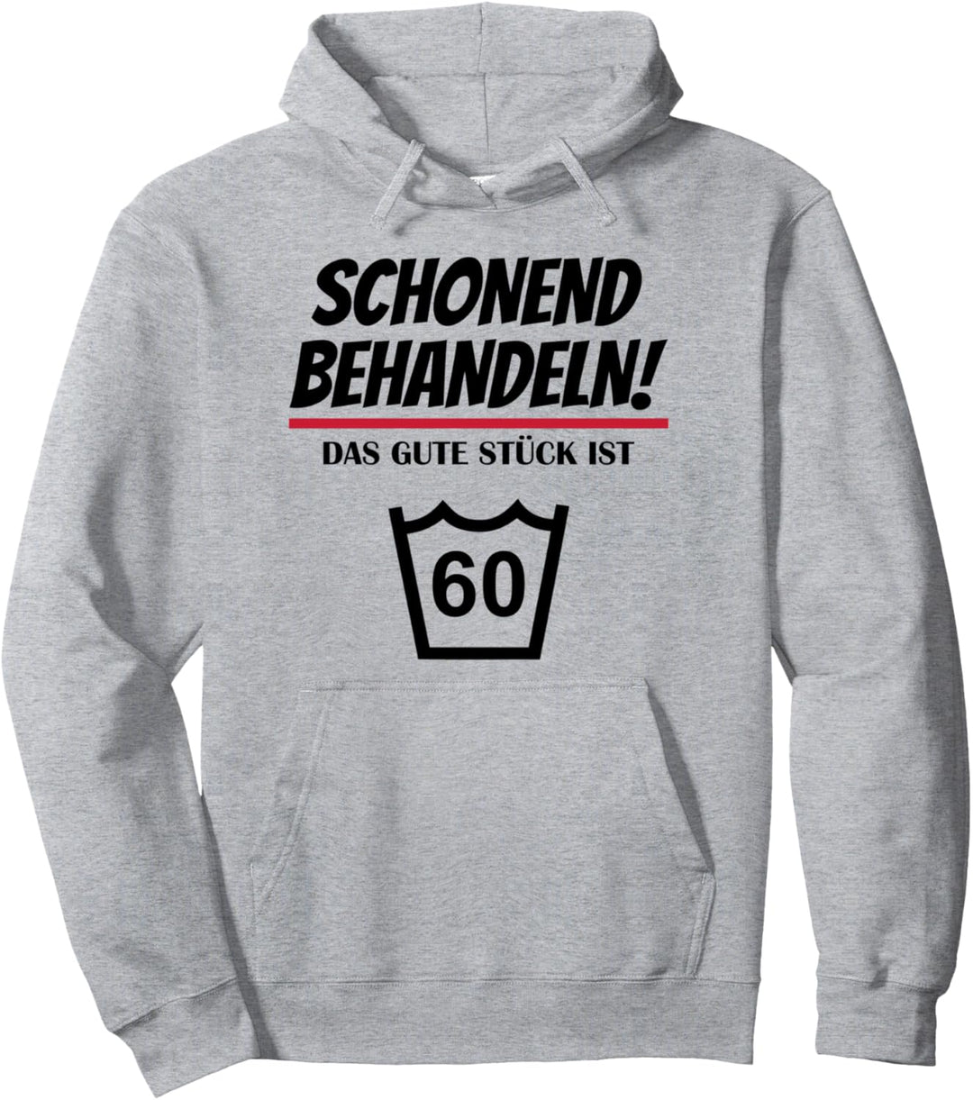 Schonend Behandeln Das Gute Stück Ist 60 Geburtstags Pullover Hoodie