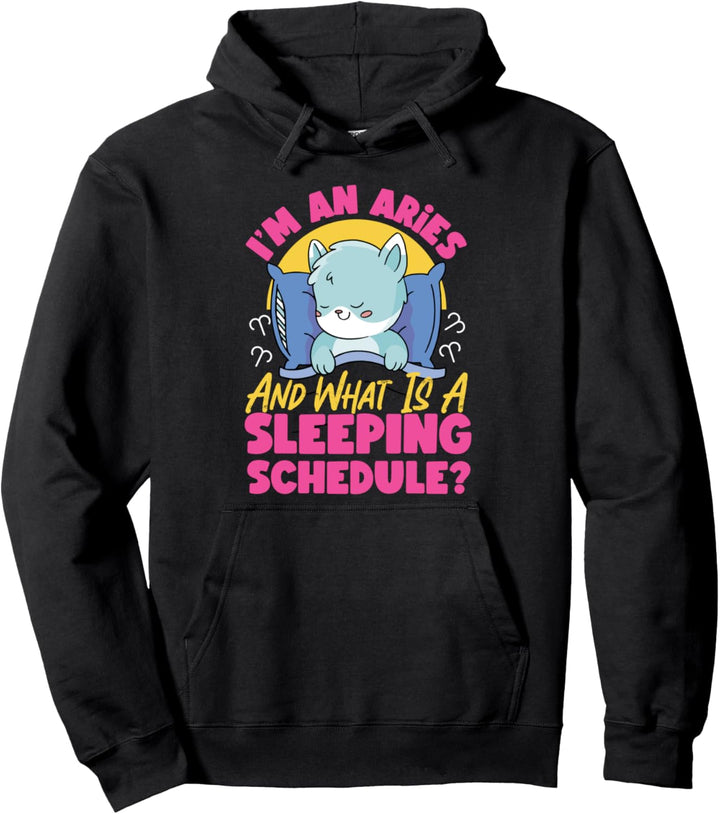 Widder-Sternzeichen: Ich bin ein Widder und was ist ein Schlafplan? Pullover Hoodie