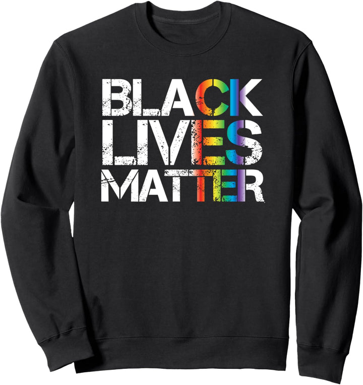 Black Lives Matter LGBT Rainbow Version Gay Pride BLM Sweatshirt