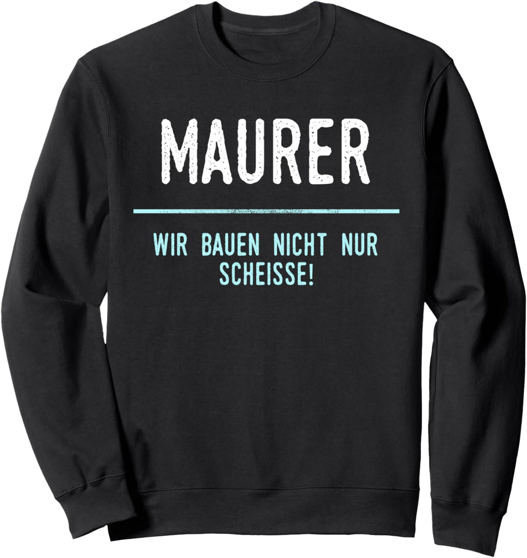 Maurer für Arbeitskollegen im Job und Beruf Sweatshirt