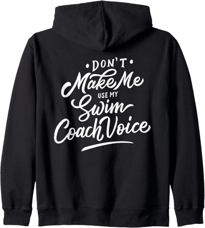 Don't Make Me Use My Swim Coach Voice Sports Funny Trainer Kapuzenjacke