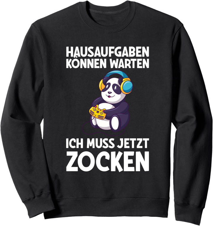 Hausaufgaben Können Warten Ich Muss Zocken Gaming Panda Sweatshirt