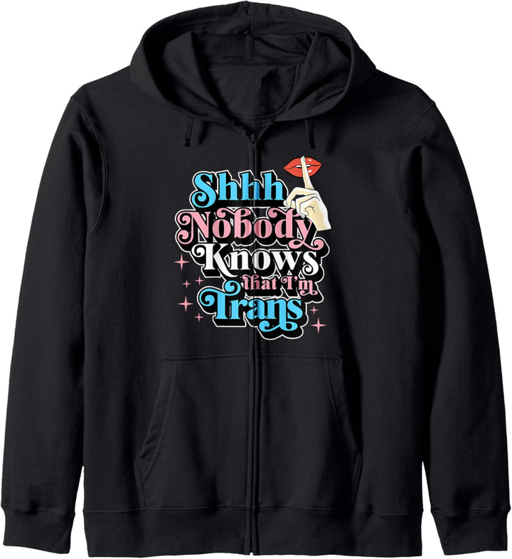 Psst, niemand weiss, dass ich Trans bin Transgender Pride Funny Kapuzenjacke
