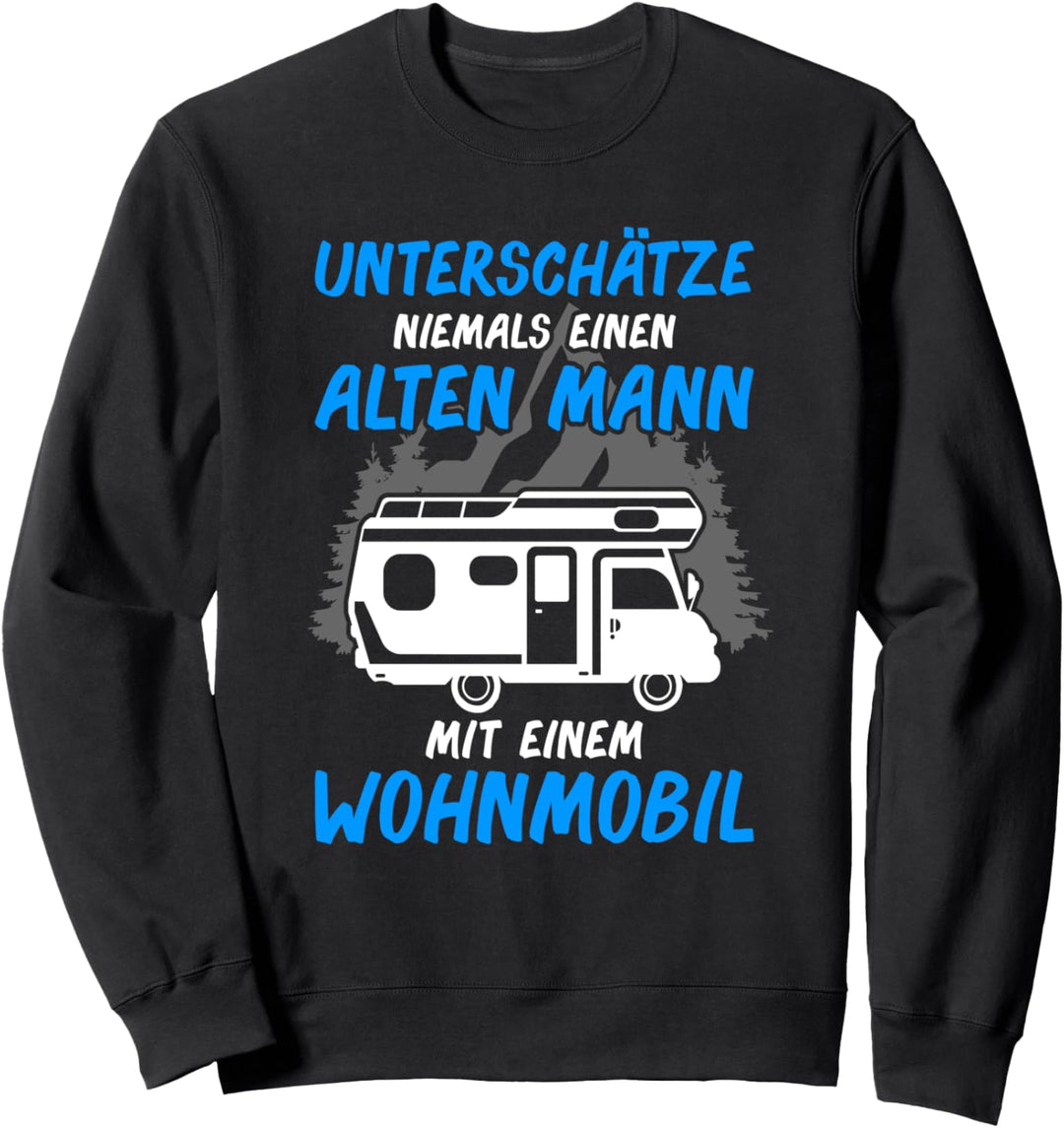 Unterschätze Niemals Einen Alten Mann Mit Einem Wohnmobil Sweatshirt