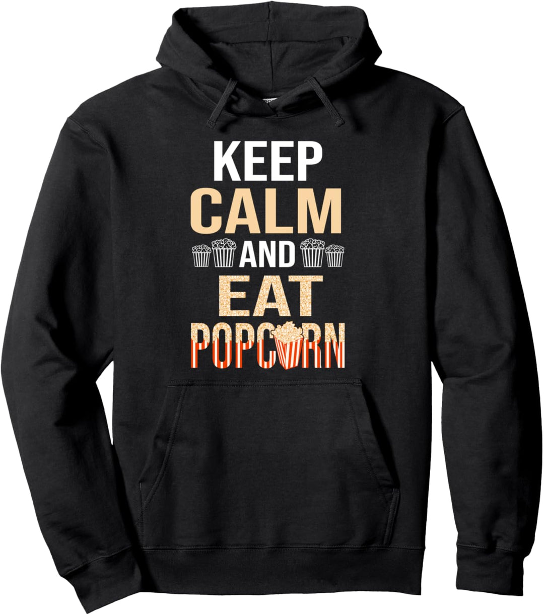 Keep Calm And Eat Popcorn Pullover Hoodie