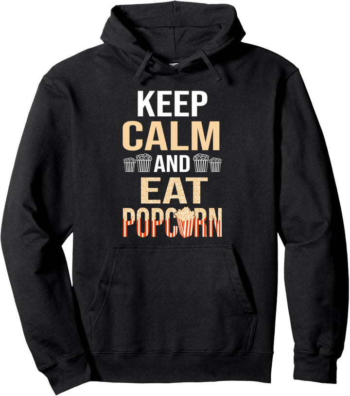Keep Calm And Eat Popcorn Pullover Hoodie