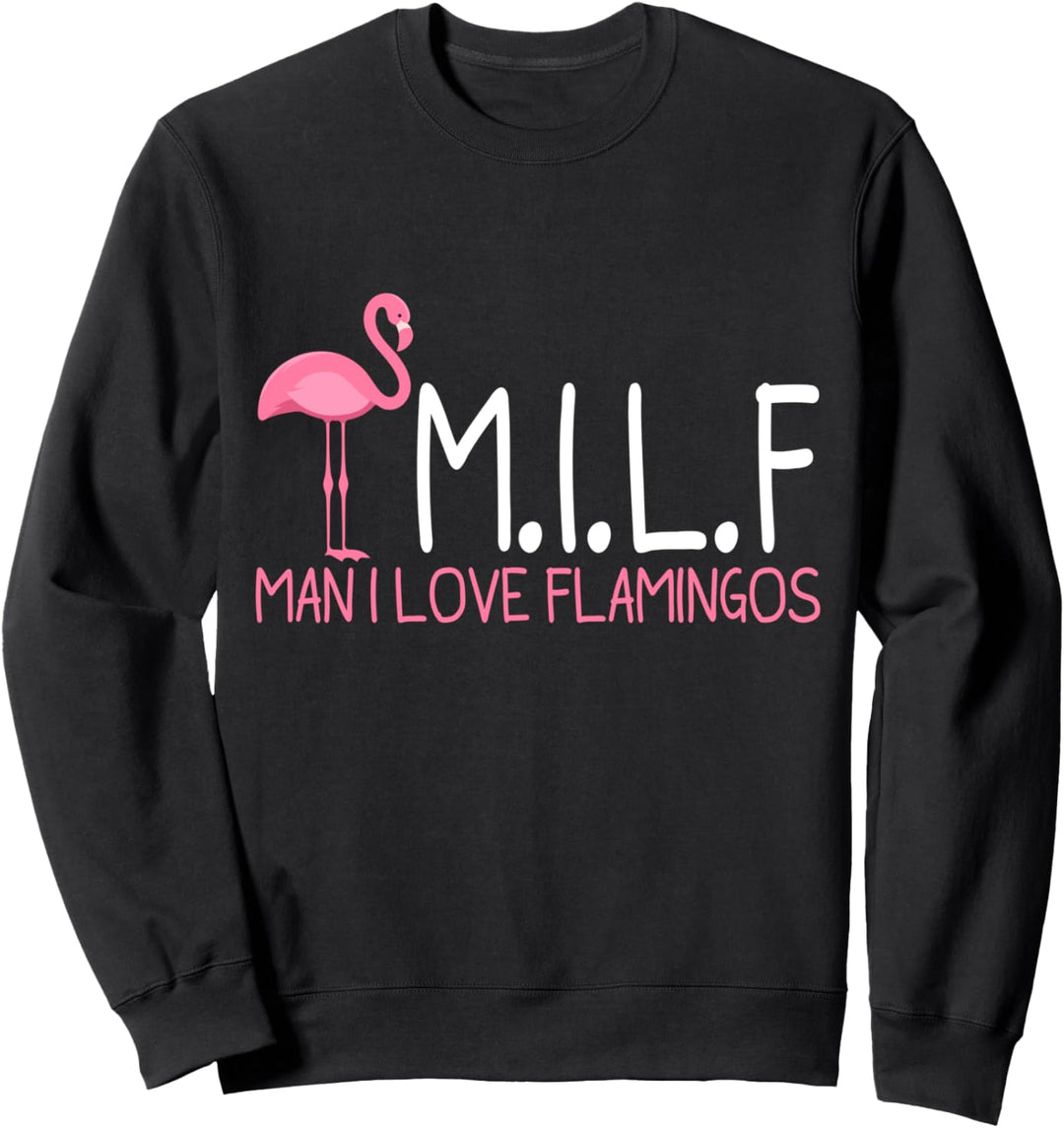 MILF Man I love Flamingos Womens Sweatshirt