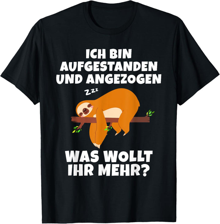 Träumendes Faultier | Ich bin Aufgestanden Schlafzimmer Deko T-Shirt