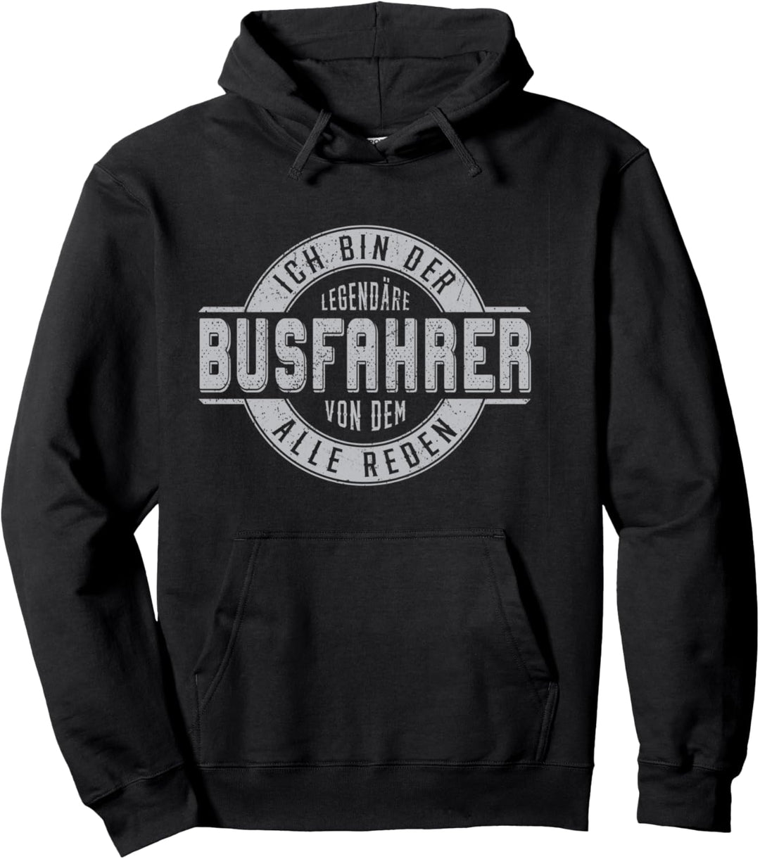 Ich bin der legendäre Busfahrer von dem alle reden Pullover Hoodie