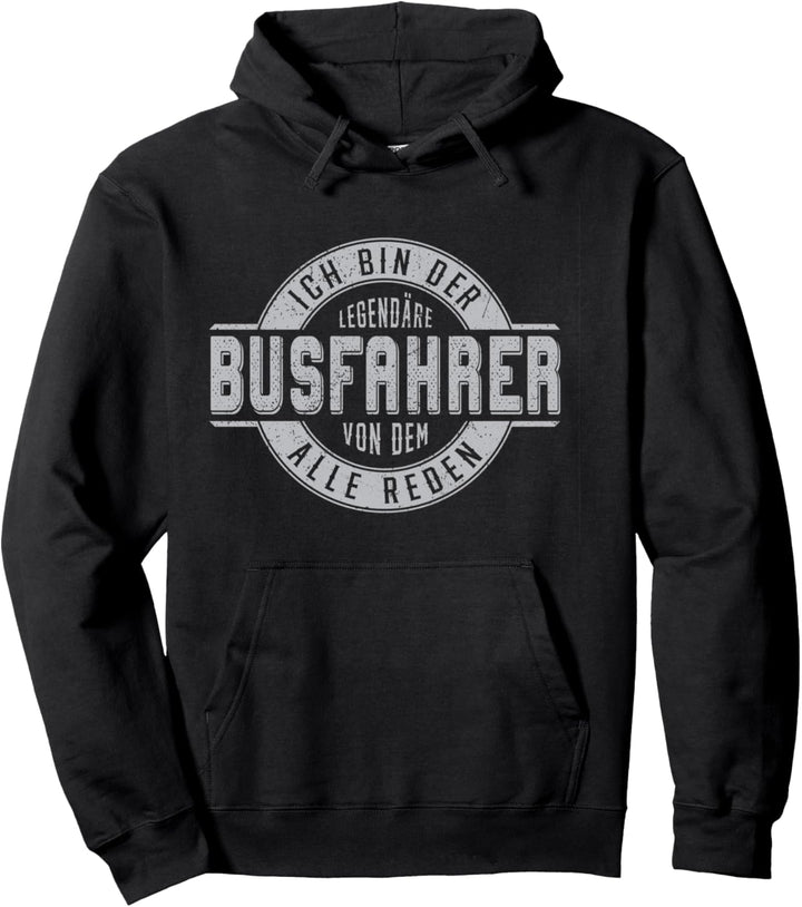 Ich bin der legendäre Busfahrer von dem alle reden Pullover Hoodie
