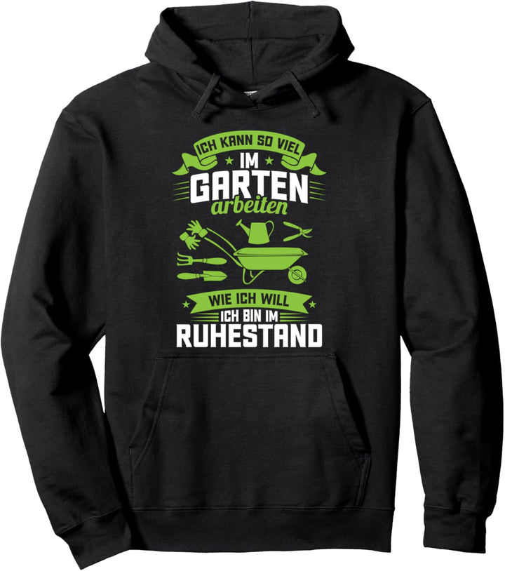 Ruhestand Gärtner Gartenarbeit Rentner Pullover Hoodie