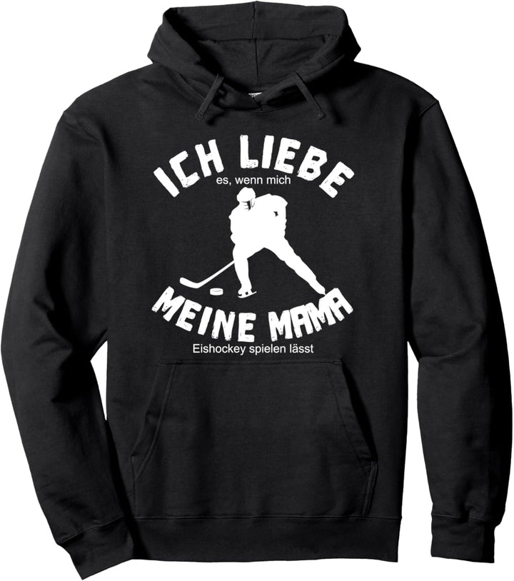 Ich liebe Mama wenn sie mich Eis-Hockey spielen lässt Kinder Pullover Hoodie