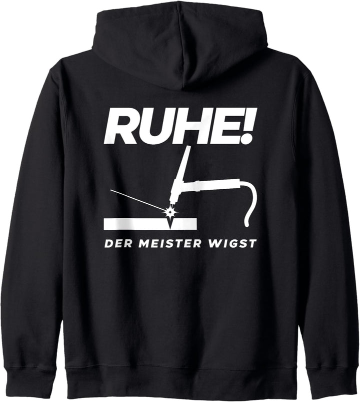 Ruhe! Der Meister wigst - WIG Schweissen WIG Schweisser Kapuzenjacke