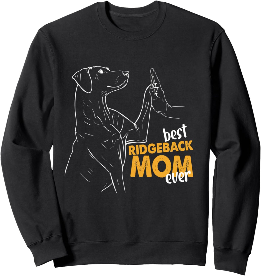 Best Ridgeback Mom Ever Ridgeback Pulli Ridgeback Sweatshirt