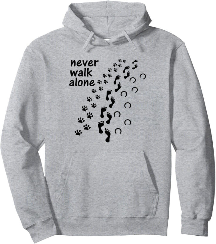 Never walk alone Tshirt für Hundebesitzer Frau Pferd Horse Pullover Hoodie