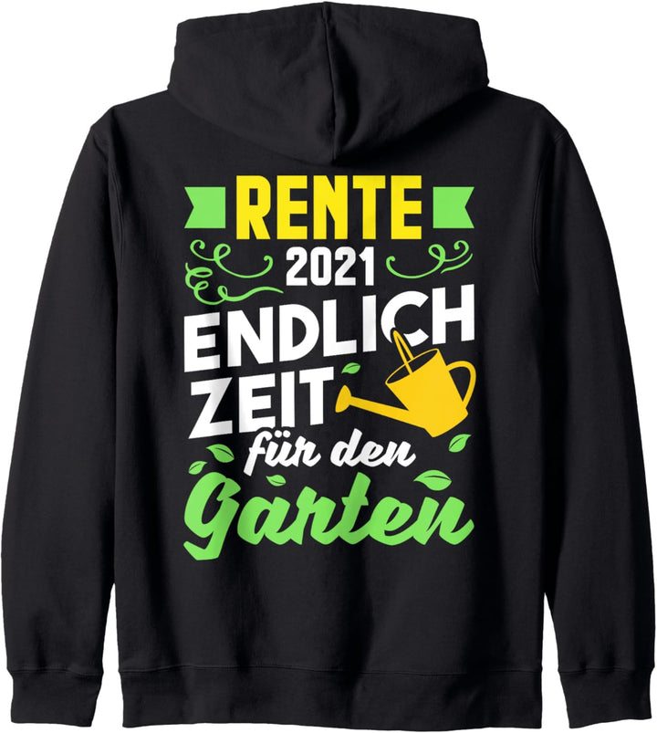 Rente 2021 Endlich Zeit für den Garten Rentner Renterin Kapuzenjacke