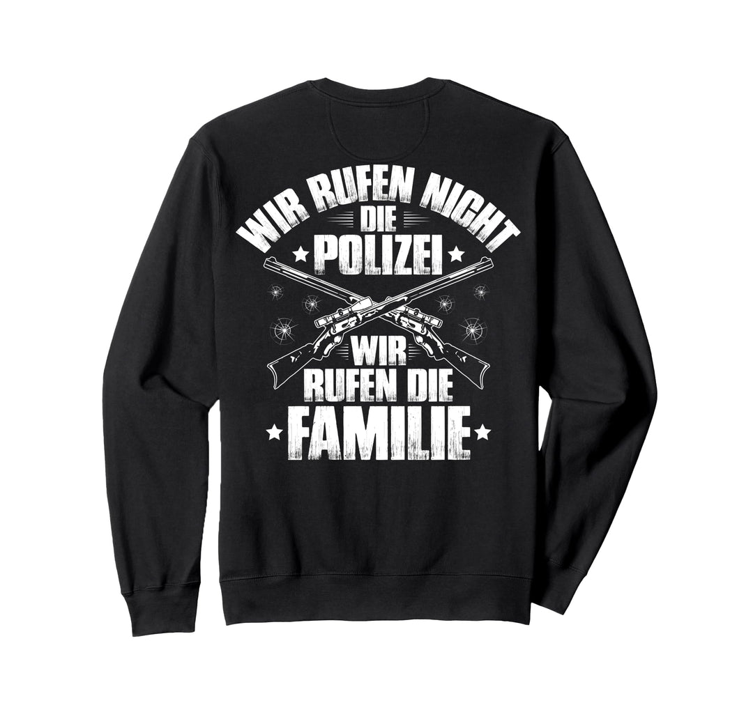 Schützenverein Wir Rufen Die Familie Sportschütze Sweatshirt