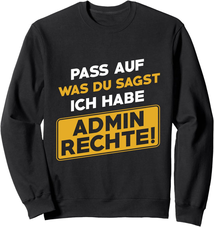 Lustiges Administrator Informatiker Programmierer Admin Sweatshirt