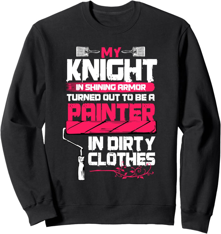 Malerfrau lustig mein Ritter in glänzender Rüstung Sweatshirt