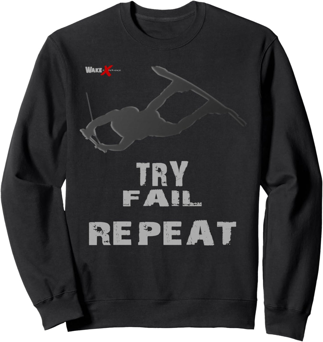 Try, Fail, Repeat Wakeboard, Wakeboarder, Wasserski Sweatshirt