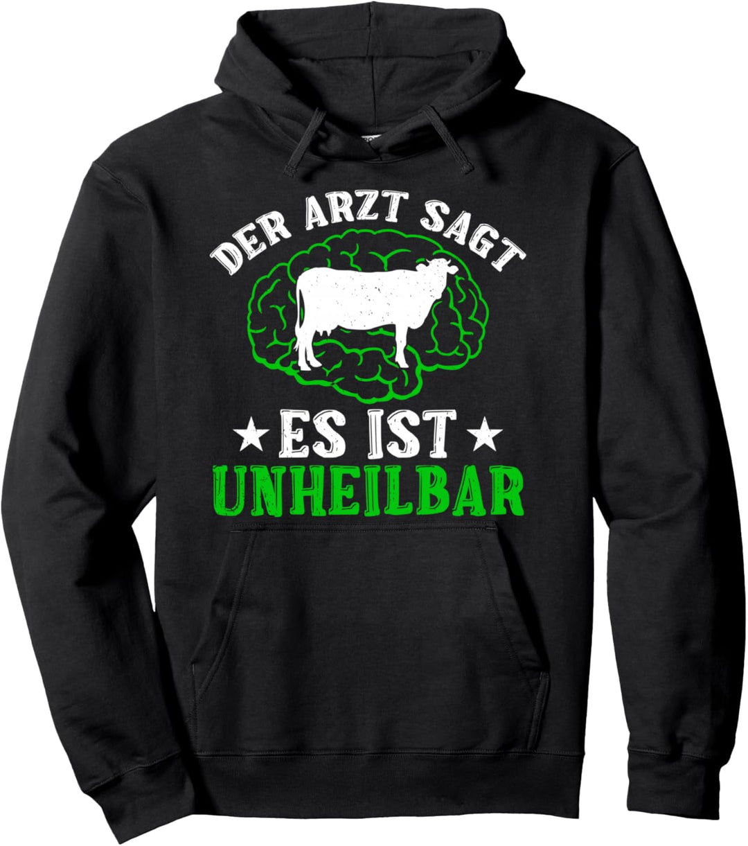 Der Arzt Sagt Es Ist Unheilbar Kuh Rinderzüchter Bauernhof Pullover Hoodie
