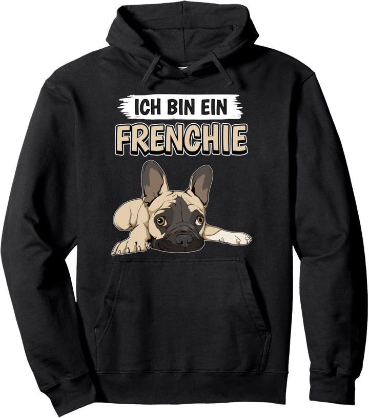 Ich bin ein Frenchie Sachen Französische Bulldoggen Pullover Hoodie