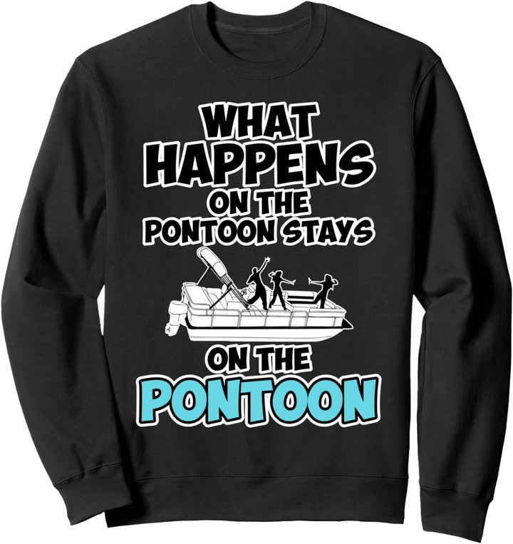 What Happens On The Pontoon Stays Lustiges Ponton-Boot Sweatshirt