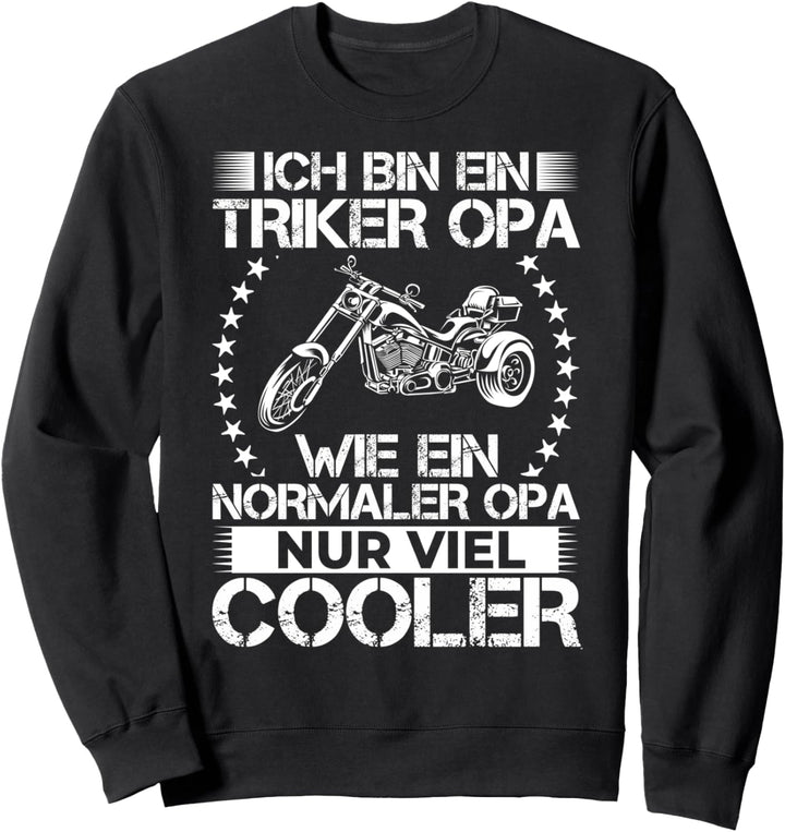 Trike Dreirad Triker Trike Fahrer Opa Trike Motorrad Sweatshirt