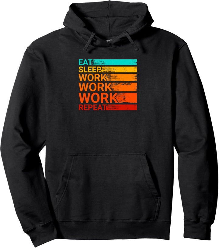 Eat Sleep Hard Work Design für stolze motivierte Arbeiter Pullover Hoodie