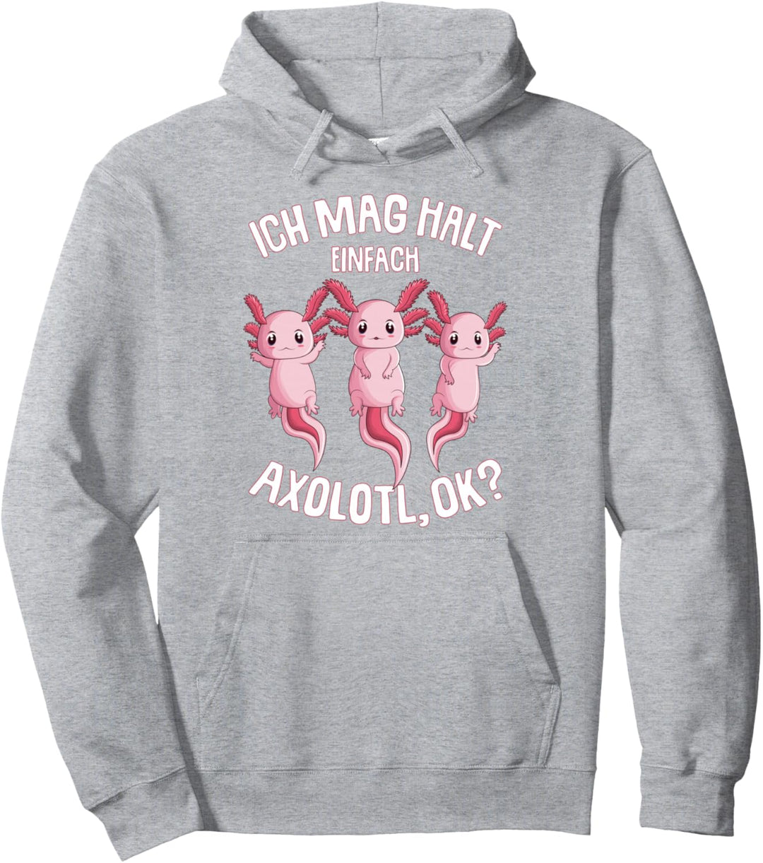 Ich mag halt Axolotl Kinder Frauen Mädchen Pullover Hoodie